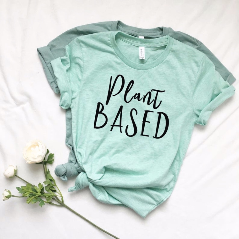 Plant Based Vegan Vegetarian Activist Unisex Shirt